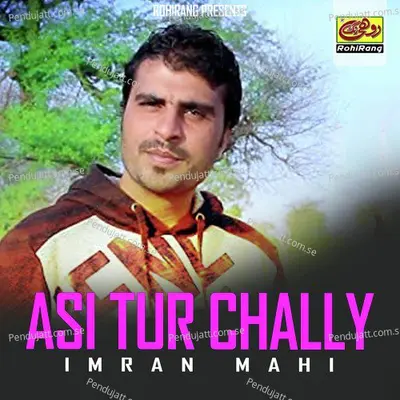 Asi Tur Chally - Imran Mahi album cover 