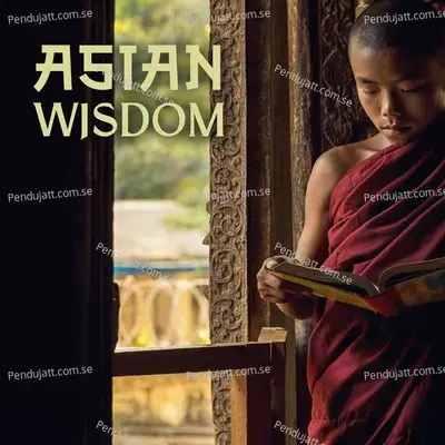 Asian Wisdom: Traditional Asian Music For Study - Traditional cover album