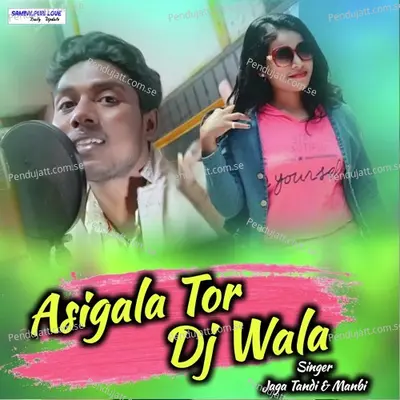 Asigala Tor Dj Wala - Jaga Tandi album cover 