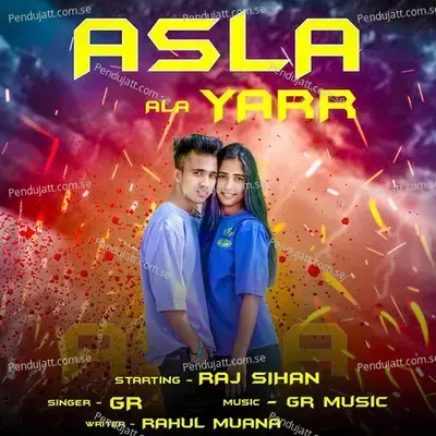 Asla Ala Yarr - Gaurav Panchal album cover 