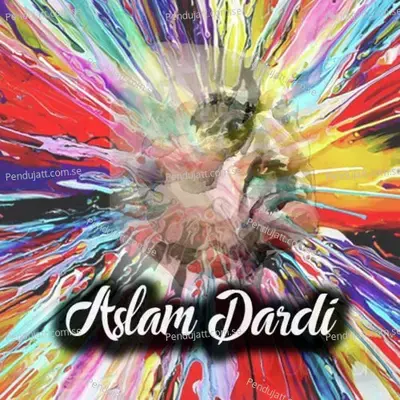 Aslam Dardi - Aslam Dardi cover album