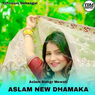 Aslam New Dhamaka - Tahseem Dehangal album cover 