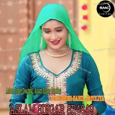 Aslam Singar Sr4849 - Aslam Singer Deadwal album cover 