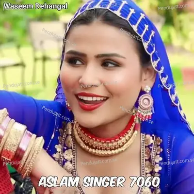 Aslam Singer 7060 - Waseem Dehangal album cover 