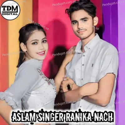 Aslam Singer Ranika Nach - Tahseem Dehangal