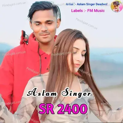 Aslam Singer Sr 2400 - Aslam Singer Deadwal album cover 