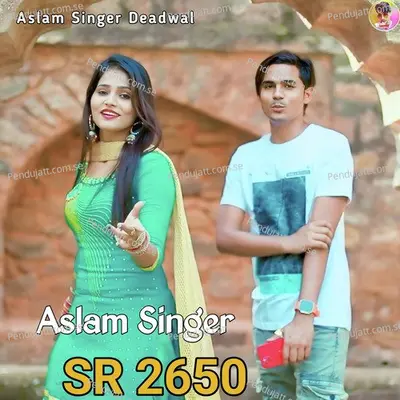 Aslam Singer Sr 2650 - Aslam Singer Deadwal album cover 