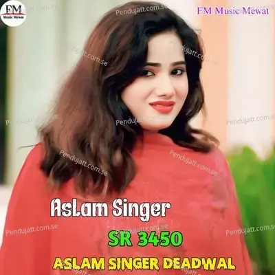 Aslam Singer Sr 3450 - Aslam Singer Deadwal album cover 