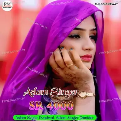 Aslam Singer Sr 4000 - Aslam Singer Deadwal album cover 