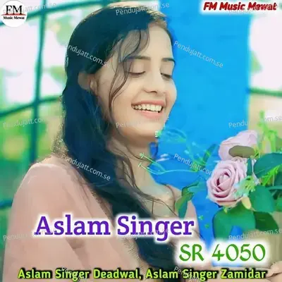 Aslam Singer Sr 4050 - Aslam Singer Deadwal album cover 