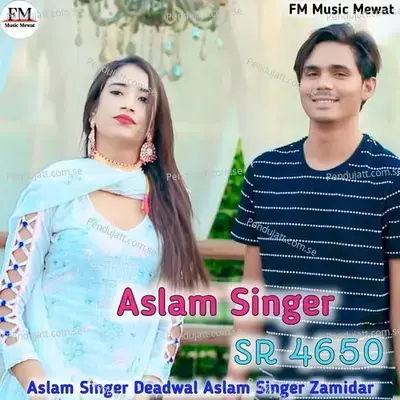 Aslam Singer Sr 4650 - Aslam Singer Deadwal