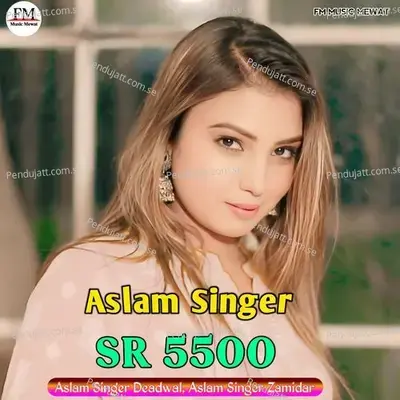 Aslam Singer Sr 5500 - Aslam Singer Deadwal album cover 