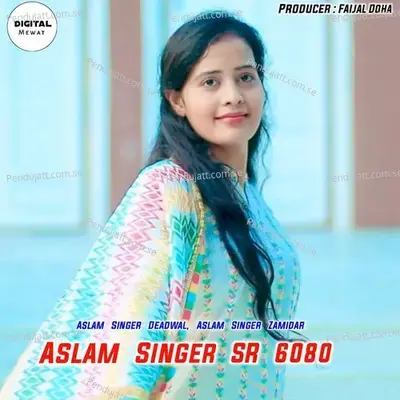 Aslam Singer Sr 6080 - Aslam Singer Deadwal album cover 