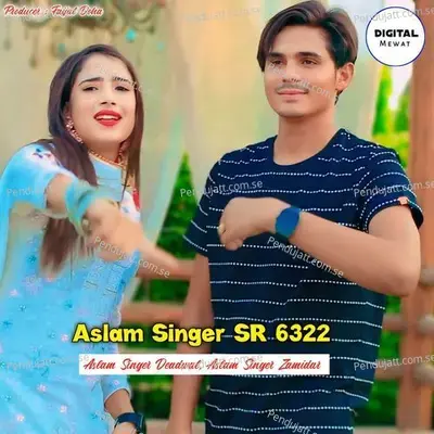 Aslam Singer Sr 6322 - Aslam Singer Deadwal