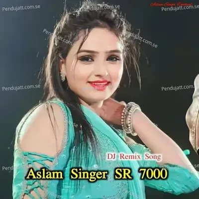 Aslam Singer Sr 7000 - Aslam Singer Deadwal album cover 