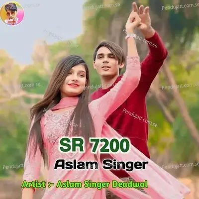 Aslam Singer Sr 7200 - Aslam Singer Deadwal album cover 