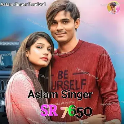 Aslam Singer Sr 7650  Mustkeem Deadwal  - Aslam Singer Deadwal