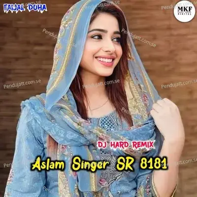 Aslam Singer Sr 8181  Remix  - Aslam Singer Deadwal