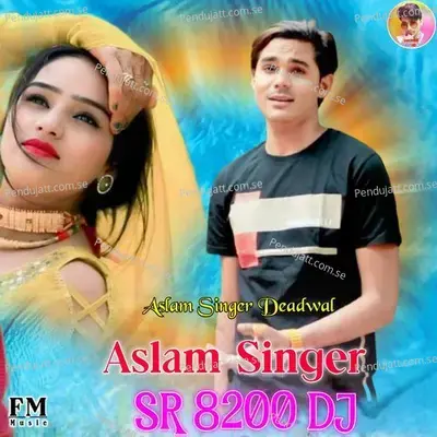 Aslam Singer Sr 8200 Dj Mix - Aslam Singer Deadwal album cover 