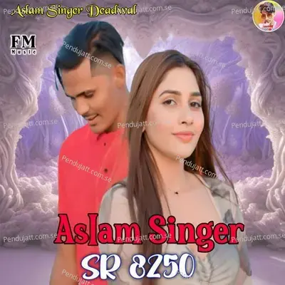 Aslam Singer Sr 8250 - Aslam Singer Deadwal album cover 