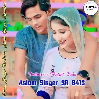 Aslam Singer Sr 8413 - Aslam Singer Deadwal