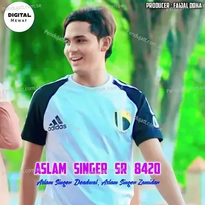 Aslam Singer Sr  8420 - Aslam Singer Deadwal album cover 