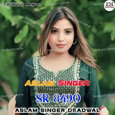 Aslam Singer Sr 8490 - Aslam Singer Deadwal album cover 