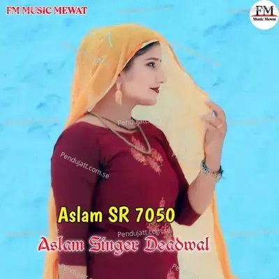 Aslam Sr 7050 - Aslam Singer Deadwal album cover 