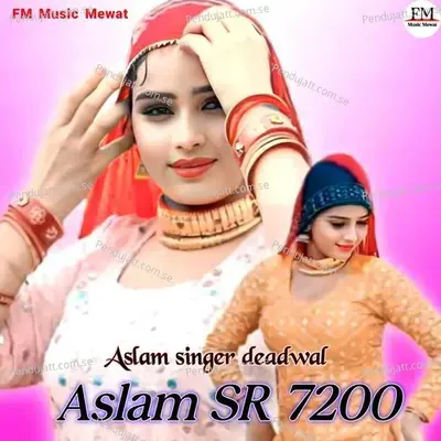 Aslam Sr 7200 - Aslam Singer Deadwal album cover 