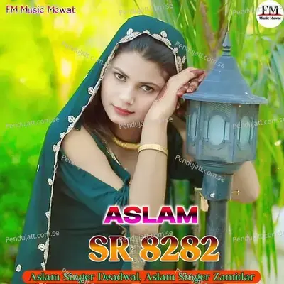 Aslam Sr 8282 - Aslam Singer Deadwal