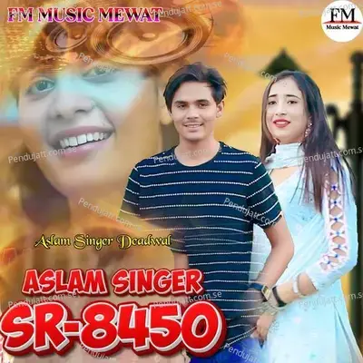 Aslam Sr 8450 - Aslam Singer Deadwal