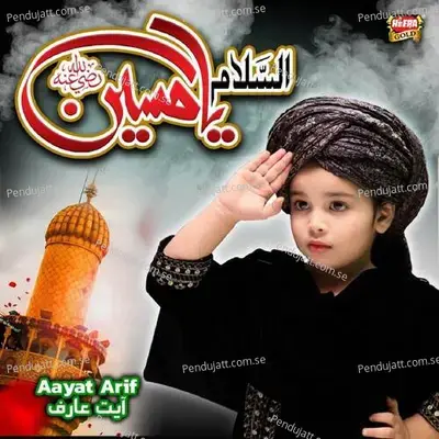 Assalam Ya Hussain - Aayat Arif album cover 