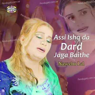 Assi Ishq Da Dard Jaga Baithe - Naseebo Lal album cover 