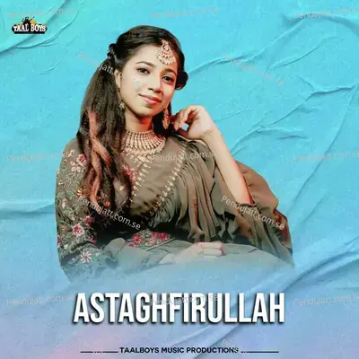 Astaghfirullah mp3 song