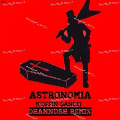 Astronomia - Dhannush album cover 