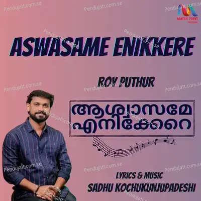 Aswasame Enikkere - Roy Puthur album cover 