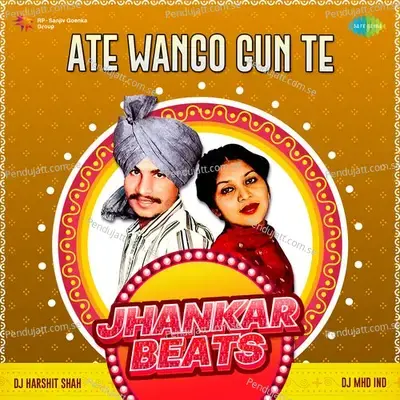 Ate Wango Gun Te Jhankar Beats - DJ Harshit Shah album cover 