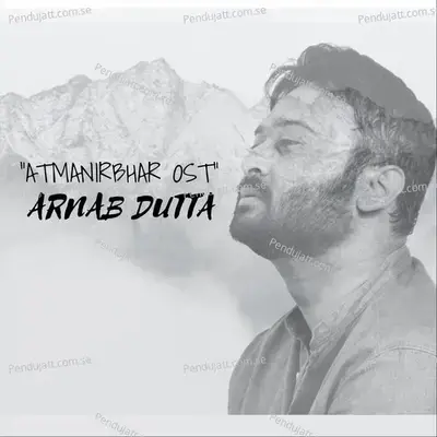 Atmanirbhar - Arnab Dutta album cover 