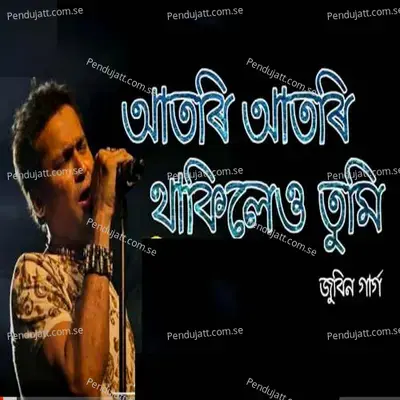 Atori Atori Thakileo Tumi - Zubeen Garg album cover 