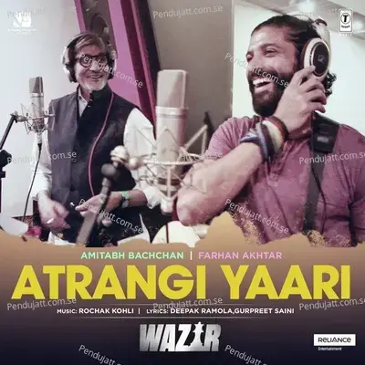 Atrangi Yaari  From  Wazir   - Rochak Kohli