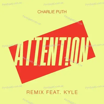 Attention   Feat  Kyle - Charlie Puth album cover 