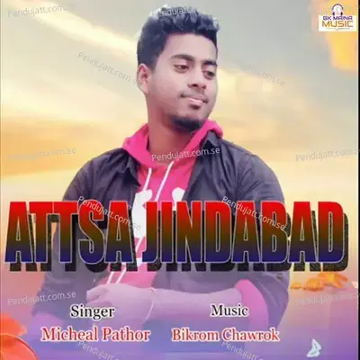 Attsa Jindabad - Micheal Pathor album cover 