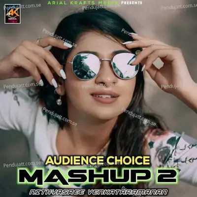 Audience Choice Mashup 2 - Nithyashree Venkataramanan album cover 