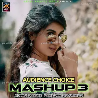 Audience Choice Mashup 3 - Nithyashree Venkataramanan album cover 