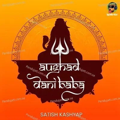 Aughad Dani Baba - Satish Kashyap album cover 