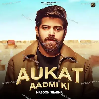 Aukat Aadmi Ki - Masoom Sharma album cover 