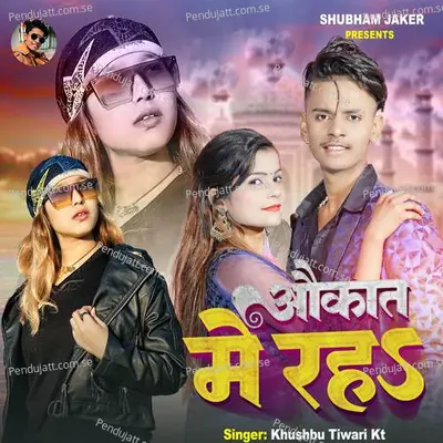 Aukat Me Raha - Khushbu Tiwari KT album cover 