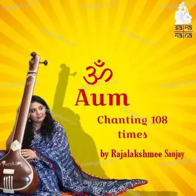 Aum Chanting 108 Times - Rajalakshmee Sanjay album cover 