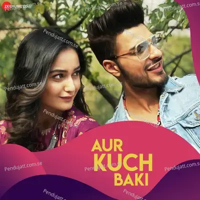 Aur Kuch Baki - Yasser Desai album cover 