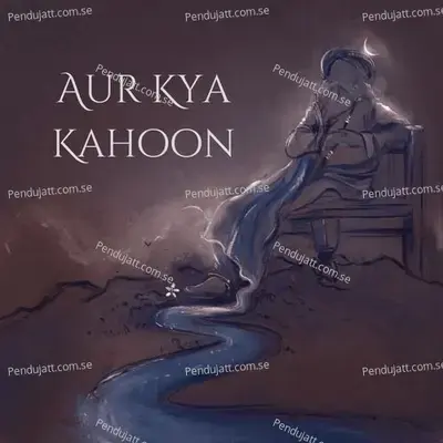 Aur Kya Kahoon - Nihar Shembekar album cover 